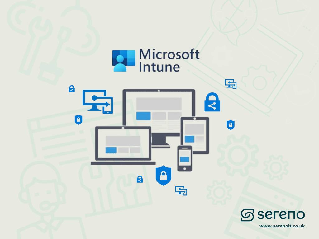 Exploring Microsoft Intune Sereno It